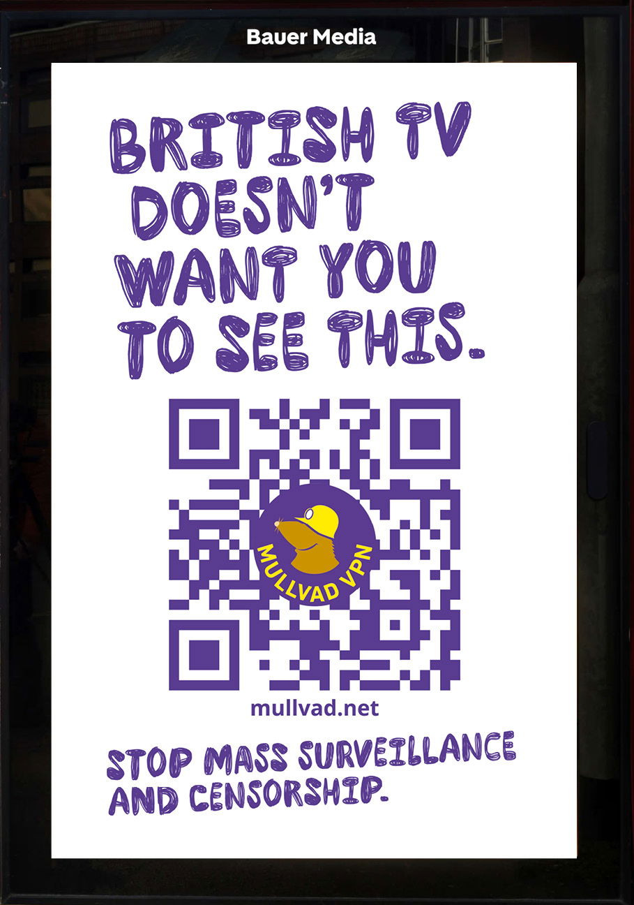 Poster reads: "All this ad wanted was 15 seconds of fame on telly." Footnote: "This TV ad was banned on British TV. Still want to watch it? Oh, you little anti-mass-surveillance activist."